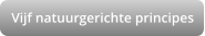Vijf natuurgerichte principes
