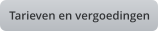 Tarieven en vergoedingen
